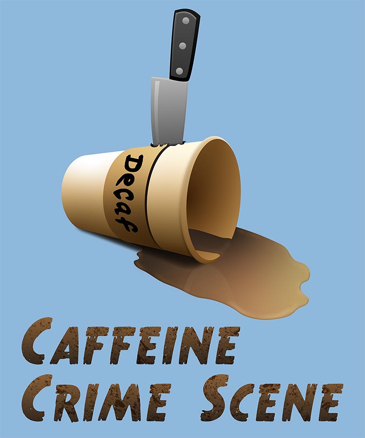 Caffeine Crime Scene